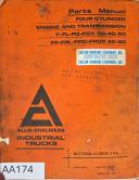 Allis-Chalmers-Allis-Chalmers Parts Manual for Four-Cylinder Engine and Transmission Model ranges F–FL–FD–FDX 30–40–50 and FP–FPL–FPD–FPDX 40–50- F–FL–FD–FDX 30–40–50 and FP–FPL–FPD–FPDX 40–50-01